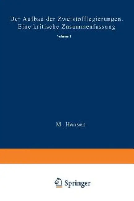 Der Aufbau Der Zweistofflegierungen (English, M. Hansen)