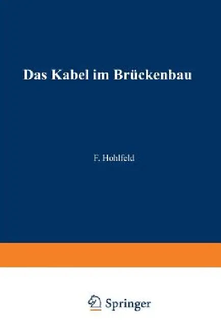 Das Kabel Im Brückenbau (English, Fritz Hohlfeld)