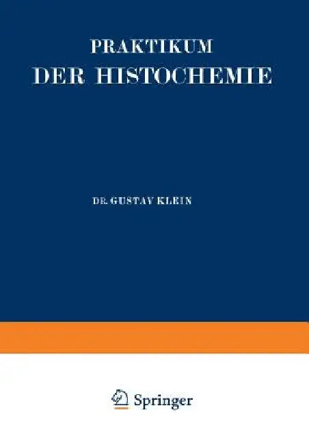 Praktikum Der Histochemie (English, Gustav Klein)