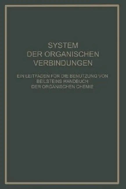 System Der Organischen Verbindungen (English, B. Prager | K. Ilberg)