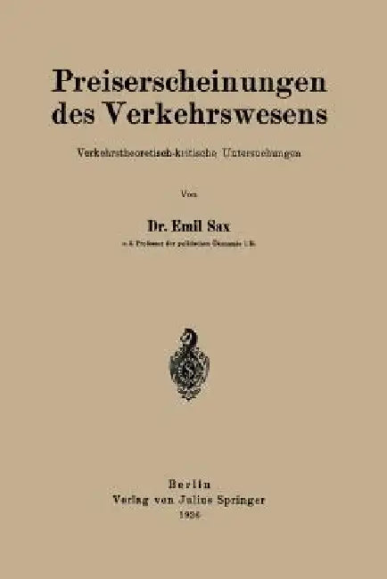 Preiserscheinungen Des Verkehrswesens (English, Emil Sax)