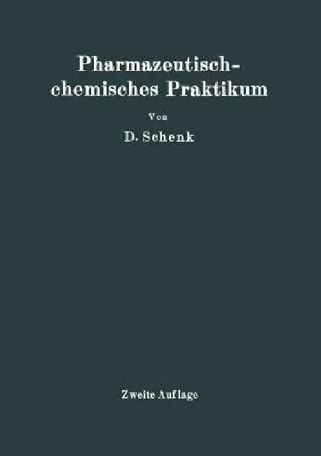 Pharmazeutischchemisches Praktikum (English, D. Schenk)