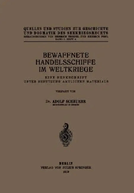 Bewaffnete Handelsschiffe Im Weltkriege (English, Adolf Scheurer)
