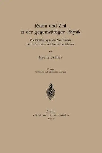 Raum Und Zeit in Der Gegenwärtigen Physik (English, Moritz Schlick)
