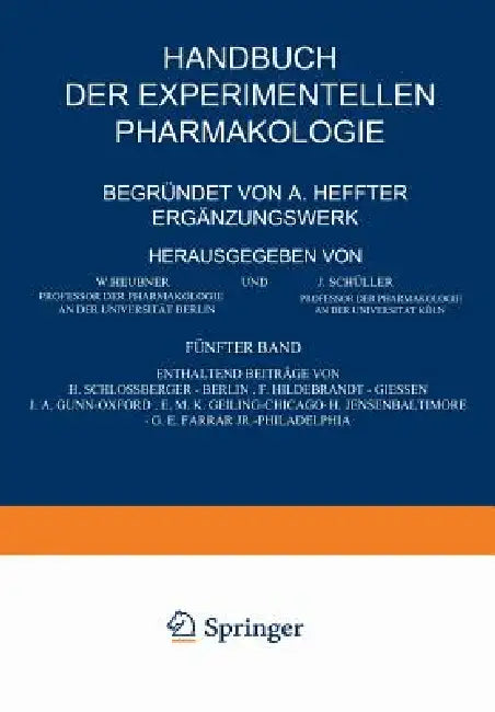 Handbuch Der Experimentellen Pharmakologie -- Ergänzungswerk (English, H. Schlossberger | F. Hildebrandt | J. A. Gunn)