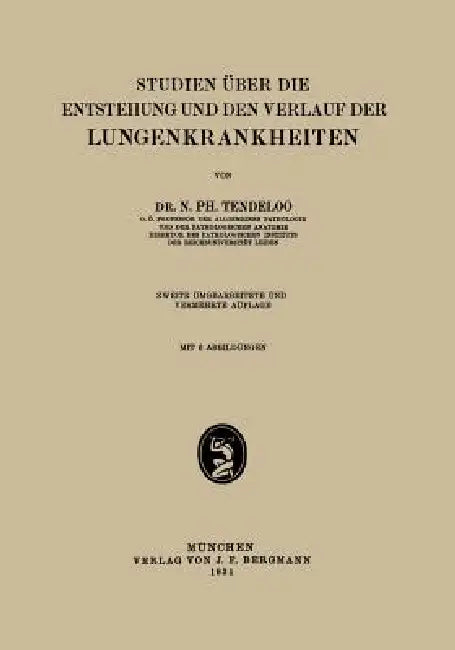 Studien Über Die Entstehung Und Den Verlauf Der Lungenkrankheiten (English, N. Ph. Tendeloo)