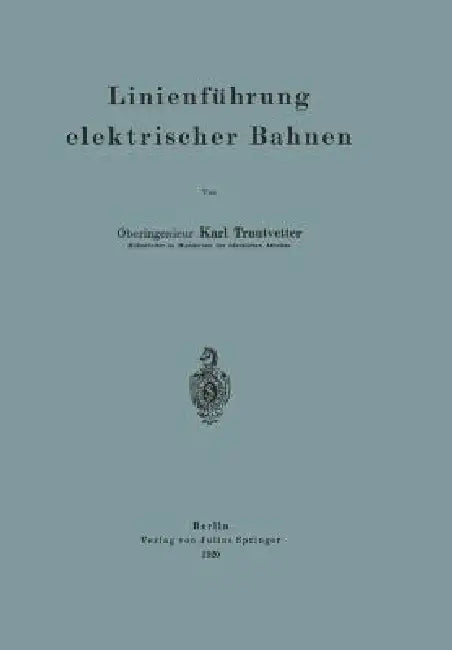 Linienführung Elektrischer Bahnen (English, Karl Trautvetter)