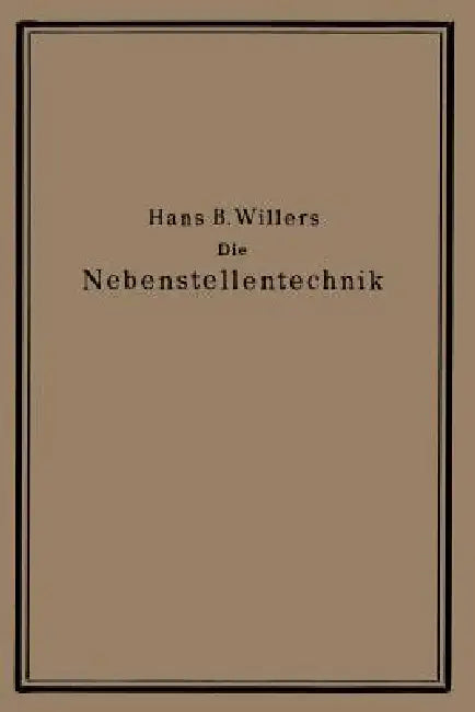 Die Nebenstellentechnik (English, Hans B. Willers)