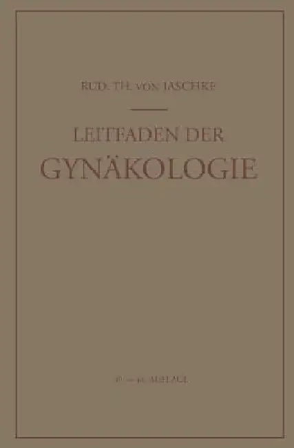 Leitfaden Der Gynäkologie (English, Rudolf T. V. Jaschke)
