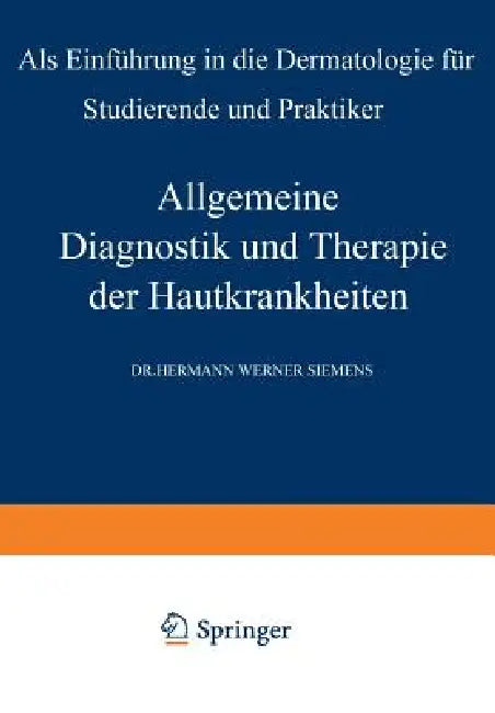 Allgemeine Diagnostik Und Therapie Der Hautkrankheiten (English, Hermann W. Siemens)