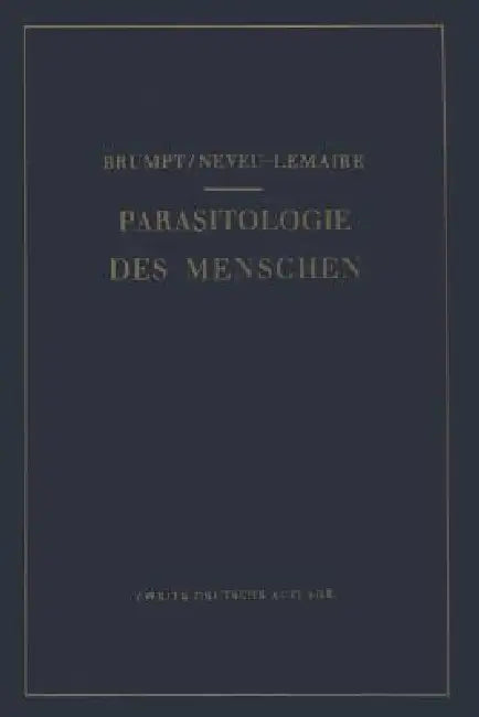 Praktischer Leitfaden Der Parasitologie Des Menschen (English, Emile Brumpt | A. Erhardt | M. Neveu-Lemaire)