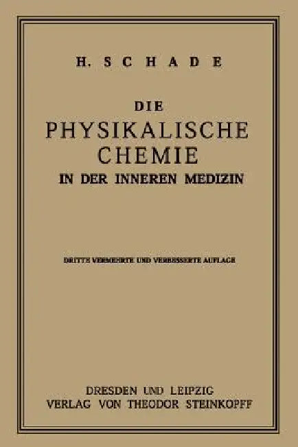 Die Physikalische Chemie in Der Inneren Medizin (English, Heinrich Schade)
