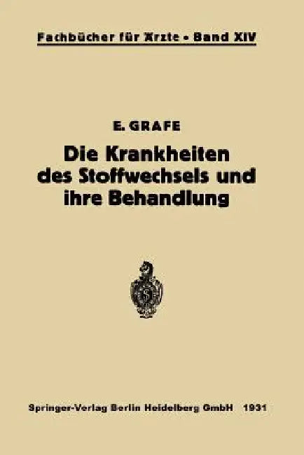Die Krankheiten Des Stoffwechsels Und Ihre Behandlung (English, Erich Grafe)
