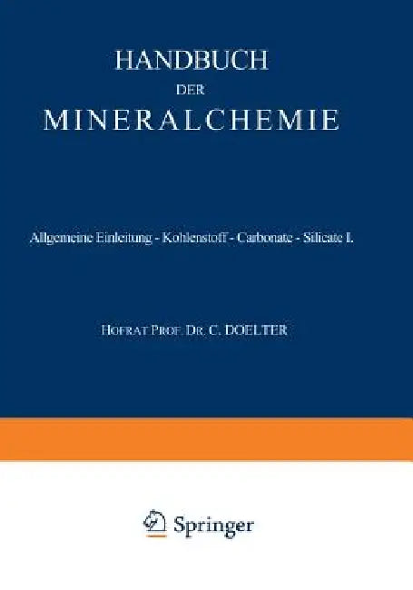 Allgemeine Einleitung -- Kohlenstoff -- Carbonate -- Silicate I (English, C. Doelter)