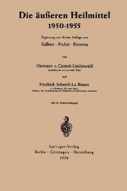 Die Äußeren Heilmittel 1950-1955 (English, Hermann Czetsch-Lindenwald | Friedrich Schmidt La Baume)