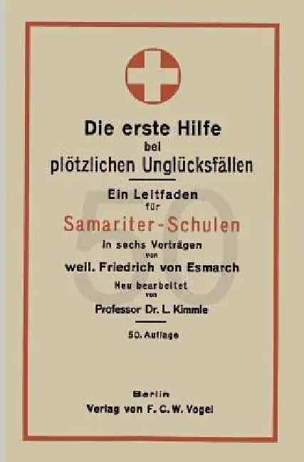 Die Erste Hilfe Bei Plötzlichen Unglücksfällen (English, Friedrich Von Esmach | L. Kimmle)