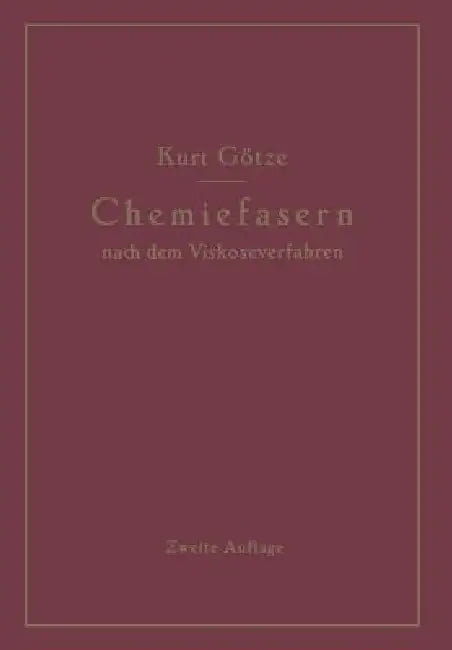 Chemiefasern Nach Dem Viskoseverfahren (Reyon Und Zellwolle) (English, Kurt Götze)