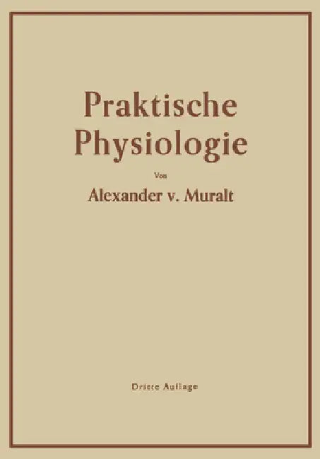 Einführung in die Praktische Physiologie (English, Alexander Von Muralt)