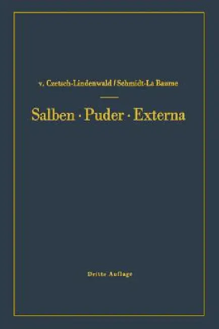 Salben - Puder - Externa (English, Hermann Czetsch-Lindenwald | Friedrich Schmidt La Baume)