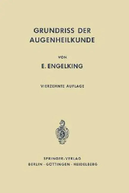 Grundriß Der Augenheilkunde Für Studierende (English, E. Engelking | F. Schieck)