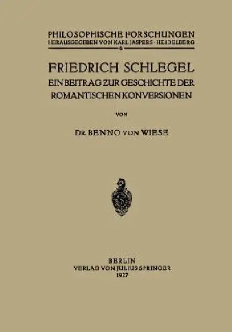 Friedrich Schlegel (English, Benno Von Wiese)