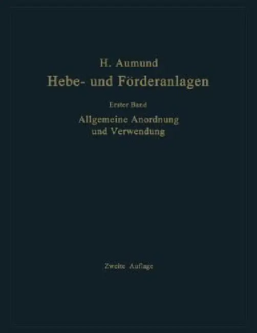Allgemeine Anordnung Und Verwendung (English, Heinrich Aumund)