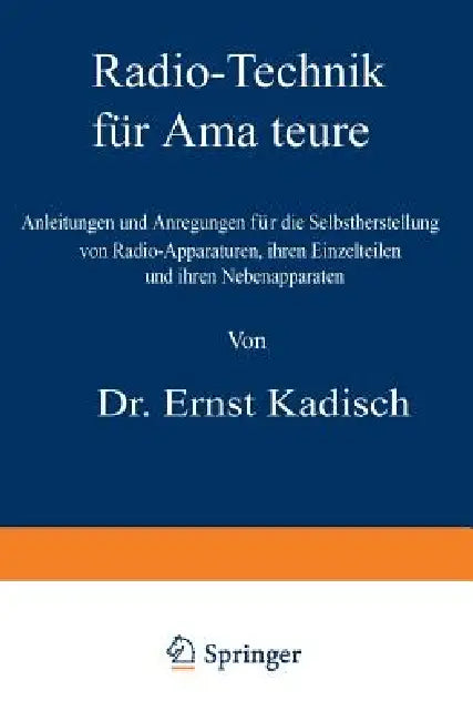 Radio-Technik Für Amateure (English, Ernst Kadisch)