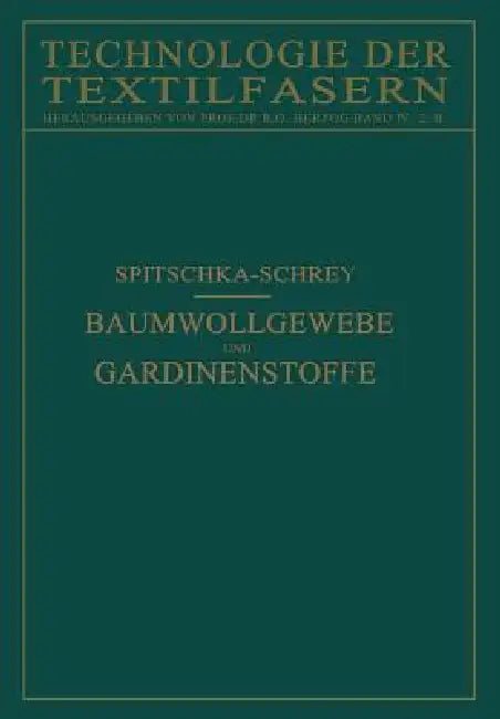 Baumwollgewebe Und Gardinenstoffe (English, W. Spitschka | O. Schrey)