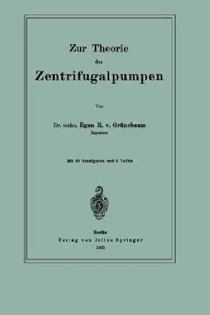 Zur Theorie Der Zentrifugalpumpen (English, Egon R. Von Grünebaum)