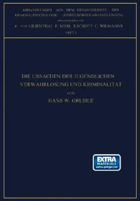 Die Ursachen Der Jugendlichen Verwahrlosung Und Kriminalität (English, Hans W. Gruhle)