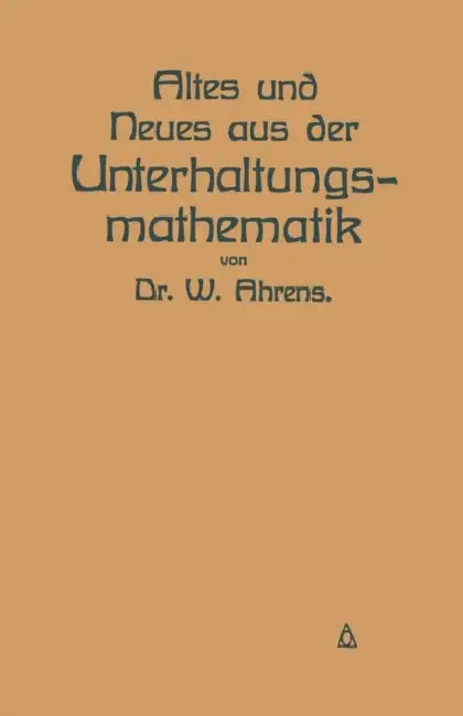 Altes Und Neues Aus Der Unterhaltungsmathematik (English, W. Ahrens)