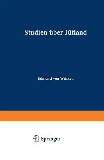 Studien Über Jütland (English, Edmund Von Wittken)