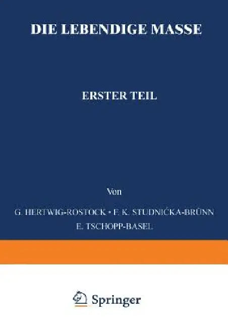 Die Lebendige Masse (English, G. Hertwig | F. K. Studnicke | E. Tschopp)