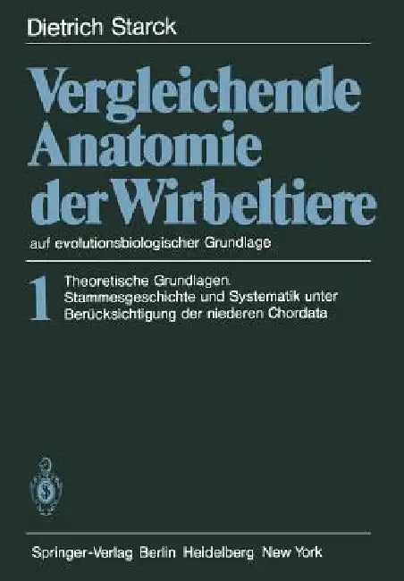 Vergleichende Anatomie Der Wirbeltiere Auf Evolutionsbiologischer Grundlage (English, D. Starck)