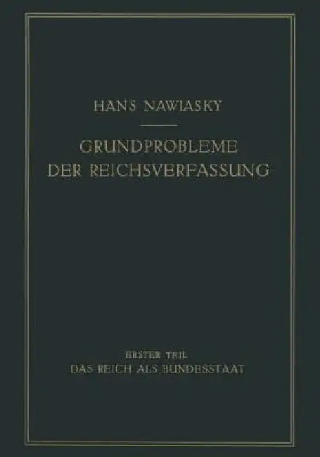 Grundprobleme Der Reichsverfassung (English, Hans Nawiaksy)