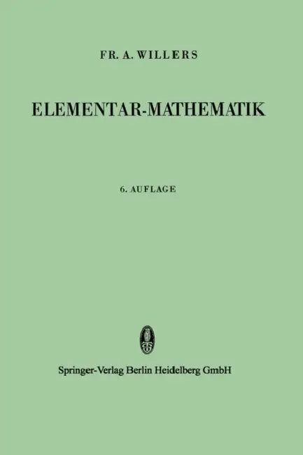 Elementar-Mathematik (English, Fr A. Willers)