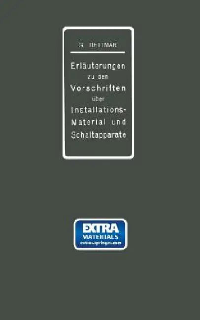 Erläuterungen Zu Den Vorschriften Für Die Konstruktion Und Prüfung Von Installationsmaterial, Den Vo (English, Georg Dettmar)