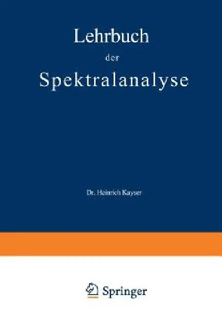 Lehrbuch Der Spektralanalyse (English, Heinrich Kayser)