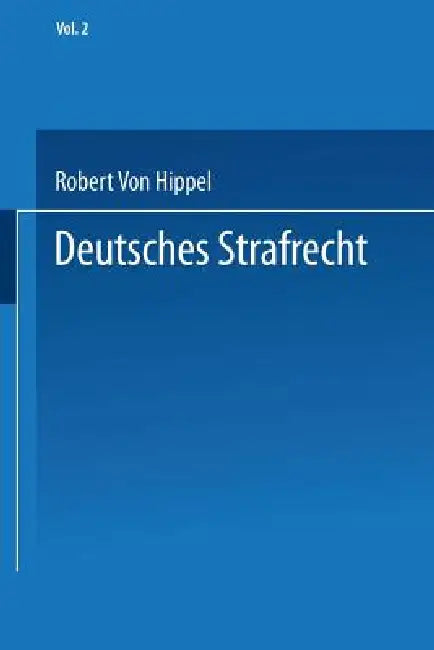 Deutsches Strafrecht (English, Robert V. Hippel)