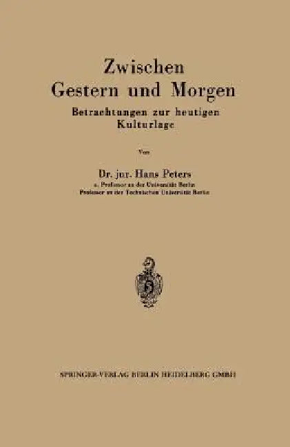 Zwischen Gestern Und Morgen (English, Hans Peters)