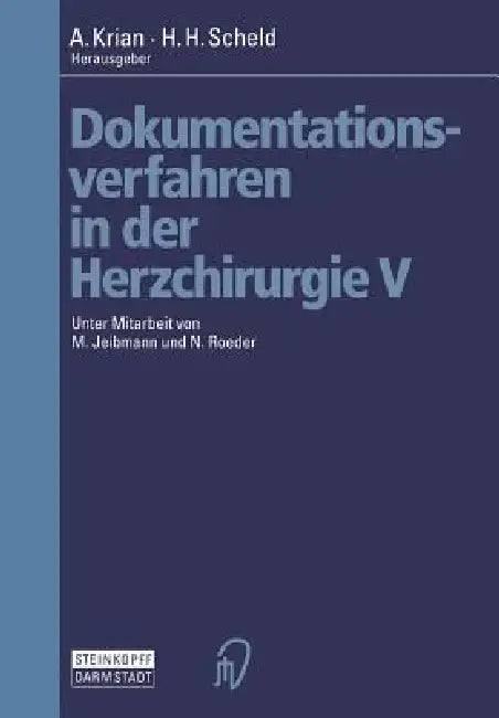 Dokumentationsverfahren in Der Herzchirurgie V (English, M. Jeibmann | A. Krian | N. Roeder)
