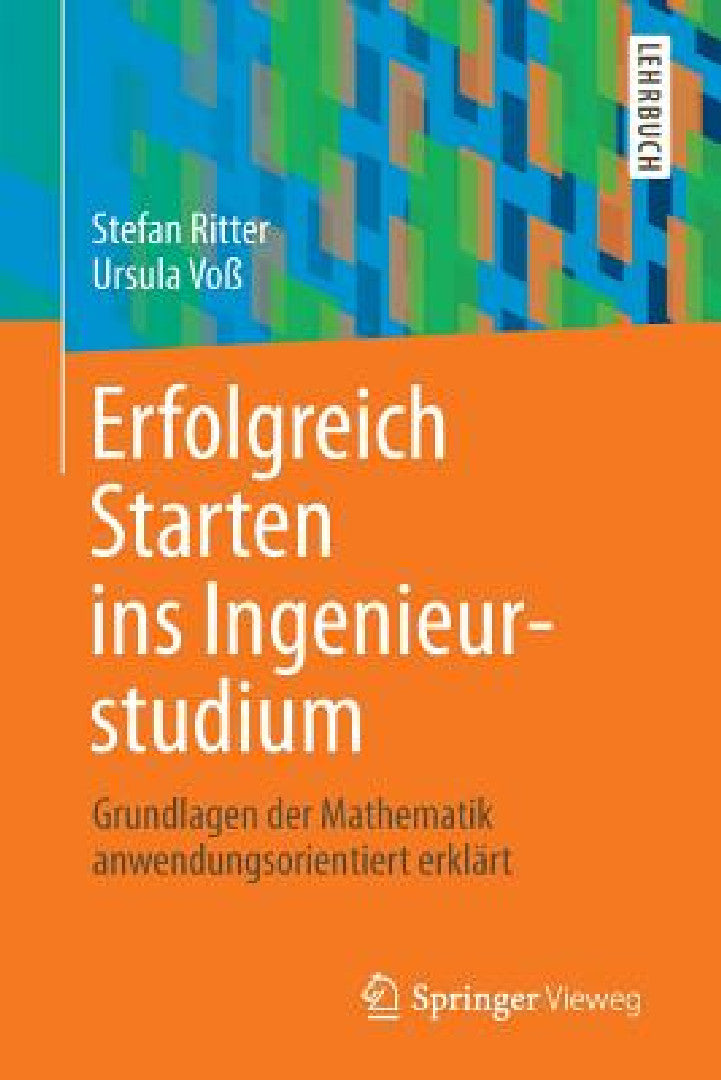 Erfolgreich Starten Ins Ingenieurstudium (English, Stefan Ritter | Ursula Voß)