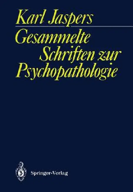 Gesammelte Schriften Zur Psychopathologie (English, Karl Jaspers)