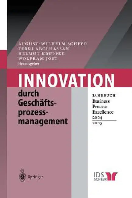 Innovation Durch Geschäftsprozessmanagement (English, August-Wilhelm Scheer | Ferri Abolhassan | Helmut Kruppke)
