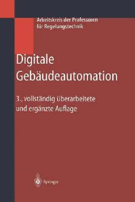 Digitale Gebäudeautomation (English, Arbeitskreis Der Professoren Für Regelun | Siegfried Baumgarth | Elmar Bollin)