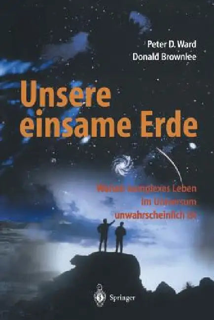 Unsere Einsame Erde (English, Peter D. Ward | E. Helmers | Donald Brownlee)
