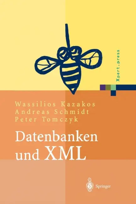 Datenbanken Und XML (English, O. Braun | Wassilios Kazakos | P. Lockemann)