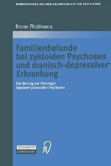 Familienbefunde Bei Zykloiden Psychosen Und Manisch-Depressiver Erkrankung (English, Bruno Pfuhlmann)