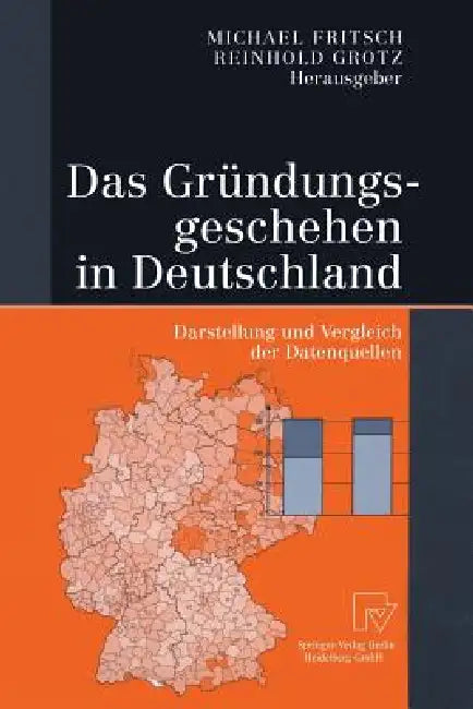 Das Gründungsgeschehen in Deutschland (English, Michael Fritsch | Reinhold Grotz)