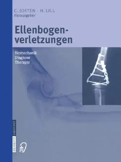 Ellenbogenverletzungen (English, C. Josten | H. Lill)